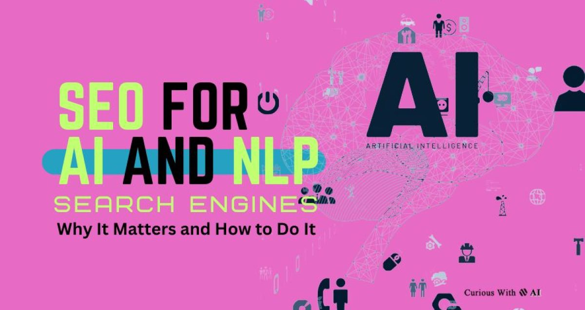 Graphic design image with a bright pink background, featuring large text that reads 'SEO for AI and NLP Search Engines: Why It Matters and How to Do It,' alongside illustrations representing artificial intelligence and digital connections, emphasizing the importance of SEO in AI and natural language processing.